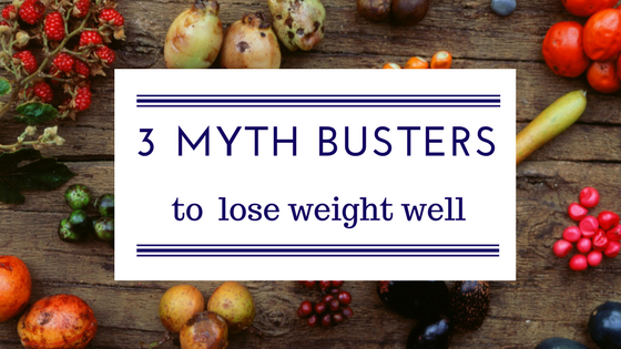3 Weight Loss Myth Busters